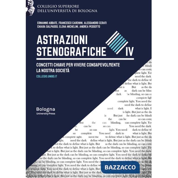 Astrazioni stenografiche. Concetti chiave per vivere consapevolmente la nostra società. Vol. 4