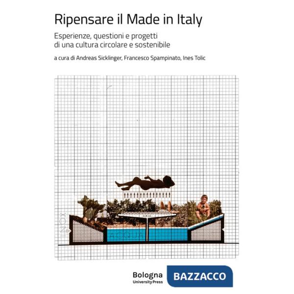 Ripensare il Made in Italy. Esperienze, questioni e progetti di una cultura circolare e sostenibile