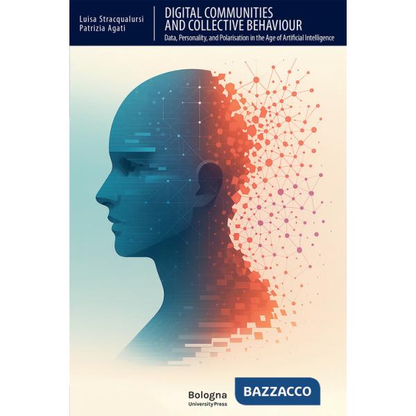 Digital communities and collective behaviour. Data, personality, and polarisation in the age of Artificial Intelligence