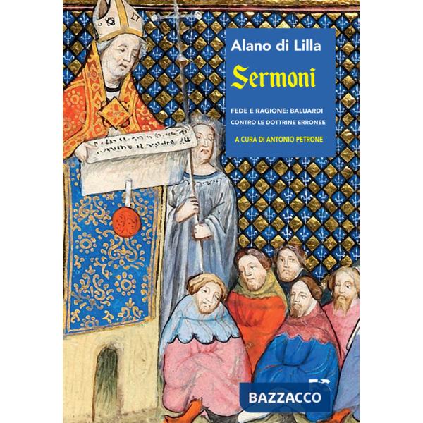 Sermoni. Fede e ragione: baluardi contro le dottrine erronee