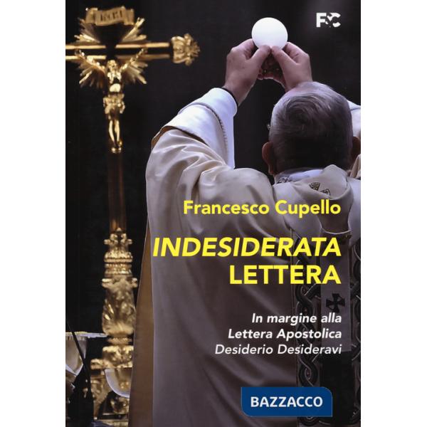 Indesiderata lettera. In margine alla lettera apostolica «Desiderio Desideravi»