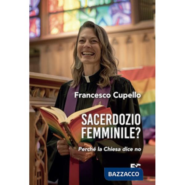 Sacerdozio femminile? Perché la Chiesa dice no