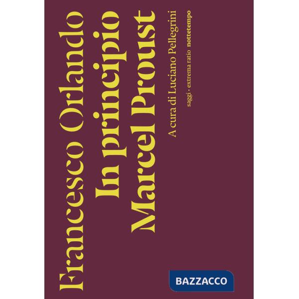 In principio Marcel Proust