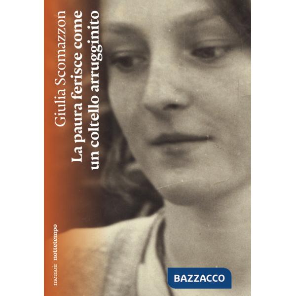 Paura ferisce come un coltello arrugginito (La)