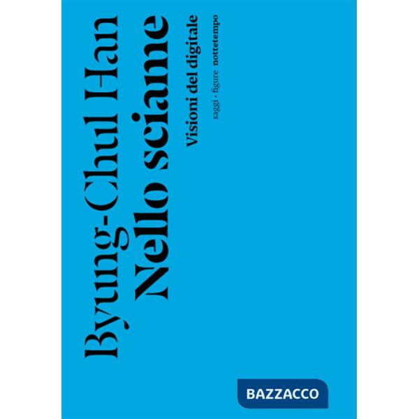 Nello sciame. Visioni del digitale