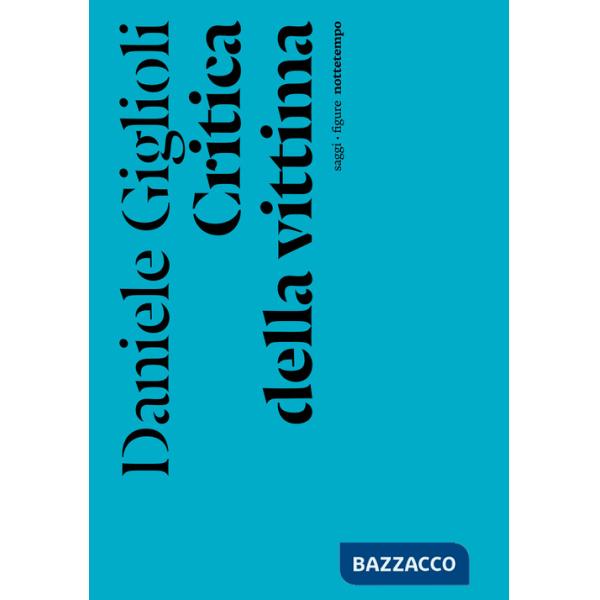 Critica della vittima. Un esperimento con l'etica