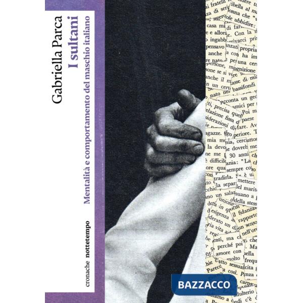 Sultani. Mentalità e comportamento del maschio italiano (I)