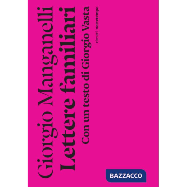 Lettere familiari. Con un testo di Giorgio Vasta