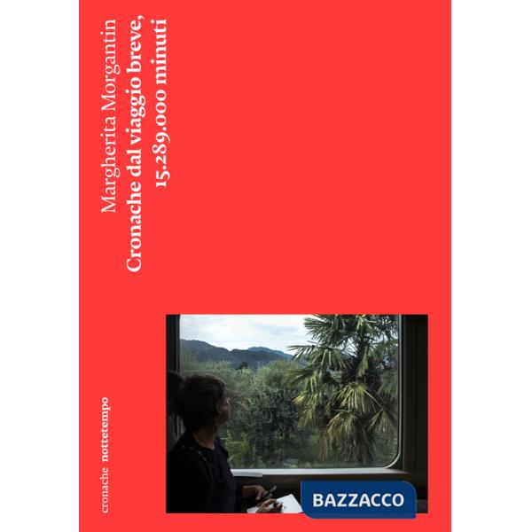 Cronache dal viaggio breve. 15.289.000 minuti