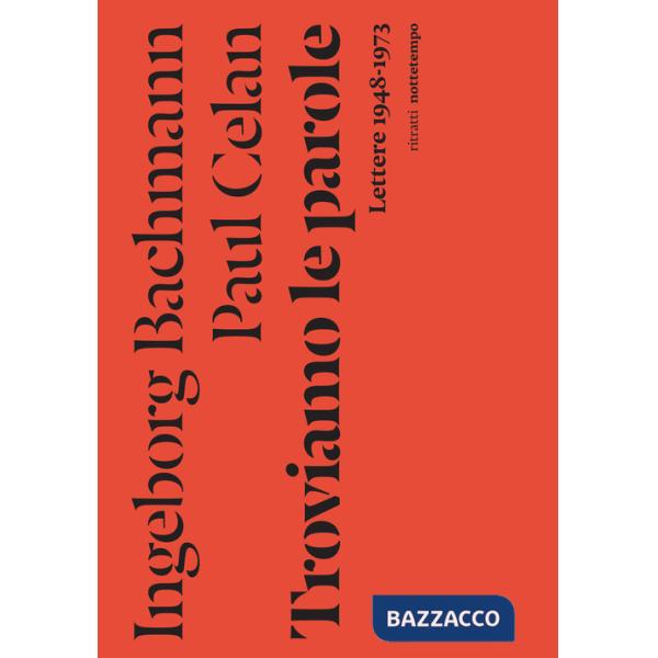 Troviamo le parole. Lettere 1948-1973. Nuova ediz.