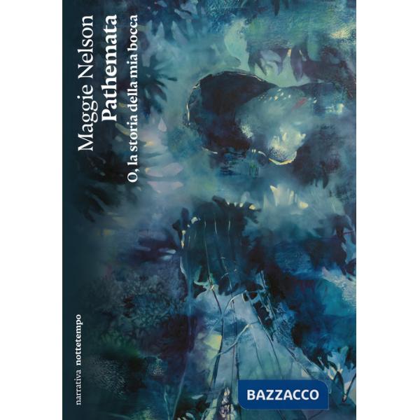 Pathemata. O, la storia della mia bocca