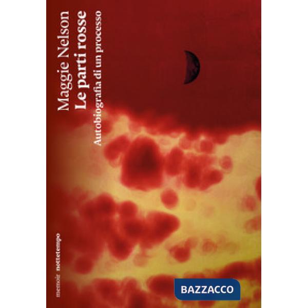 Parti rosse. Autobiografia di un processo (Le)