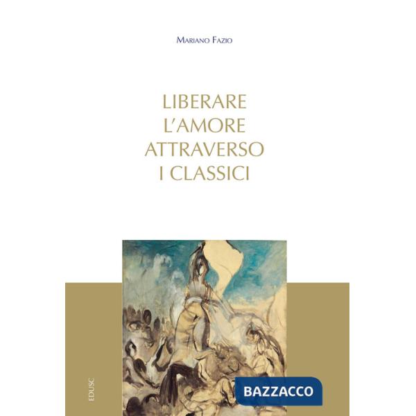 Liberare l'amore attraverso i classici