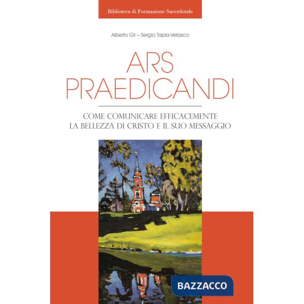 Ars praedicandi. Come comunicare efficacemente la bellezza di Cristo e del suo messaggio