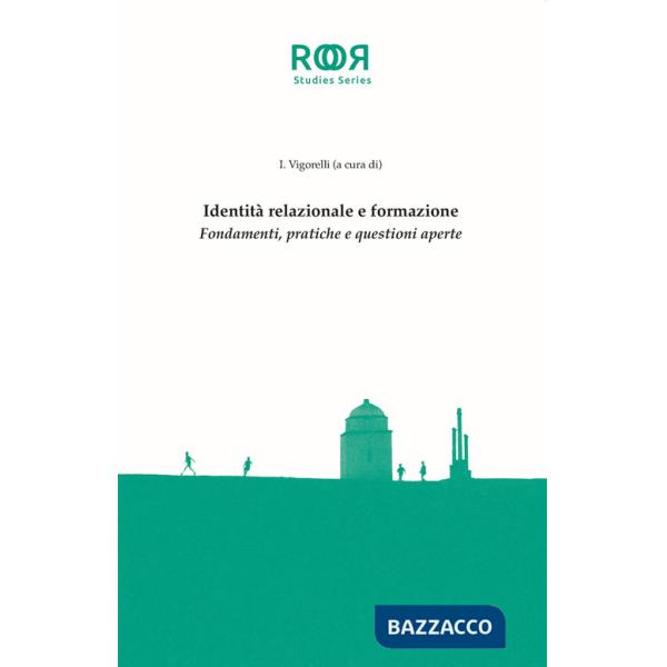 Identità relazionale e formazione. Fondamenti, pratiche e questioni aperte