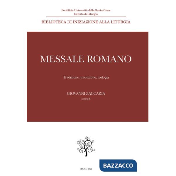 Messale Romano. Tradizione, traduzione, teologia