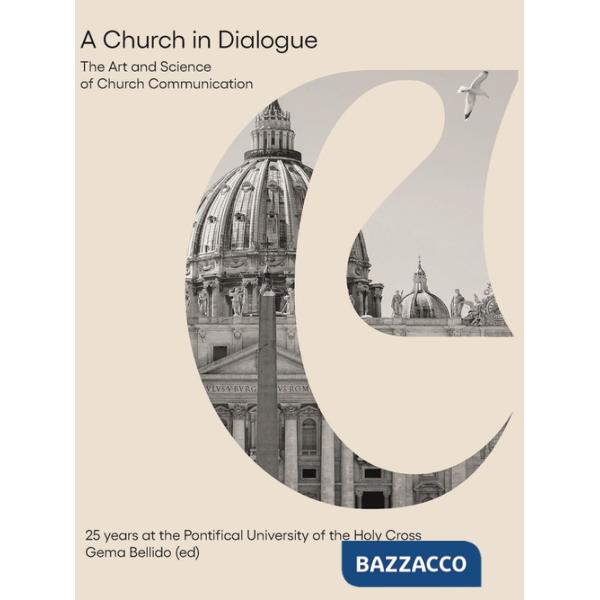 Church in dialogue. The art and science of church communication. 25 years at the Pontifical University of the Holy Cross (A)