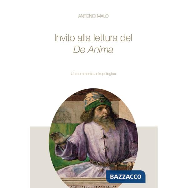 Invito alla lettura del De Anima. Un percorso antropologico