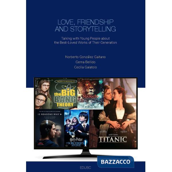 Love, friendship and storytelling. Talking with young people about the best-loved works of their generation