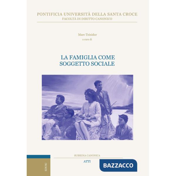 Famiglia come soggetto sociale (La)