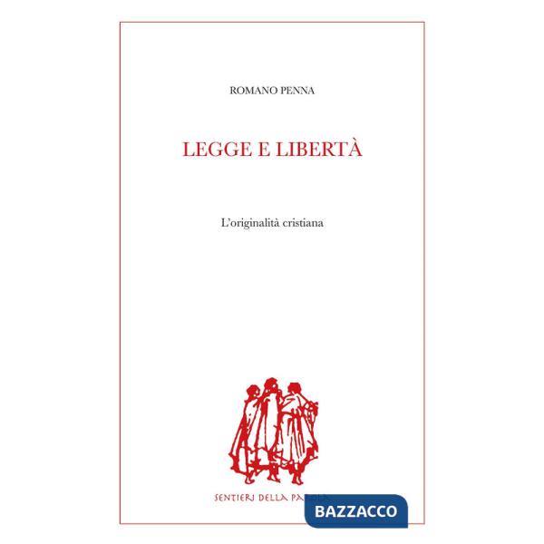 Legge e libertà. L'originalità cristiana
