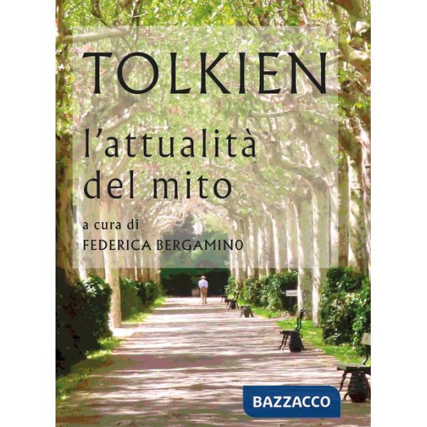 Tolkien l'attualità del mito