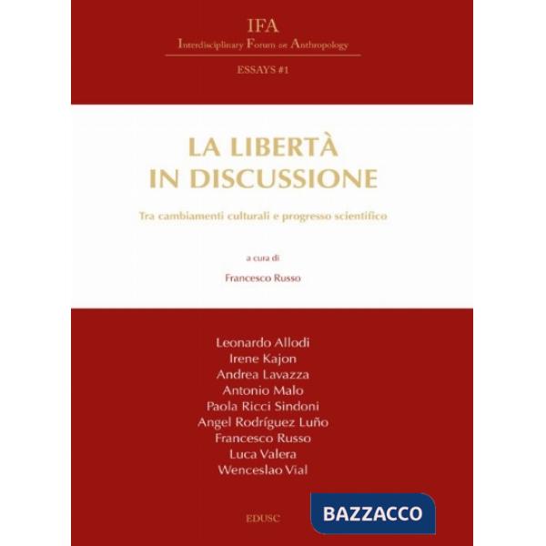 Libertà in discussione. Tra cambiamenti culturali e progresso scientifico (La)