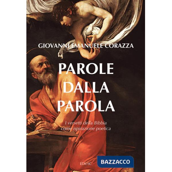 Parole dalla parola. I versetti della Bibbia come ispirazione poetica