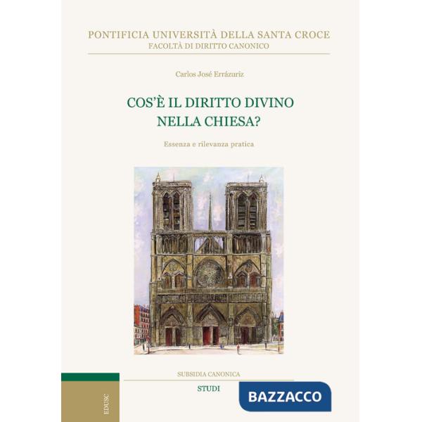 Cos'è il diritto divino nella Chiesa? Essenza e rilevanza pratica