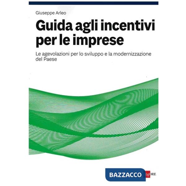 GUIDA AGLI INCENTIVI PER LE IMPRESE