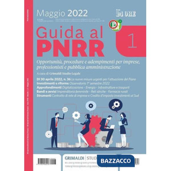 Guida al PNRR. Opportunità, procedure e adempimenti per imprese, professionisti e pubblica amministrazione
