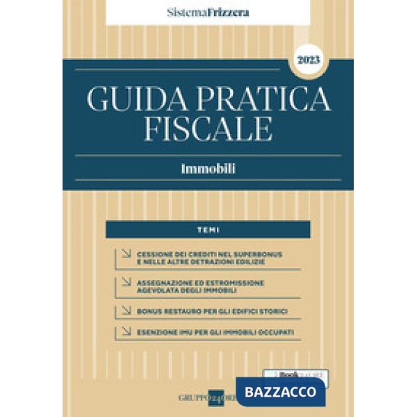 Guida pratica fiscale. Immobili 2023