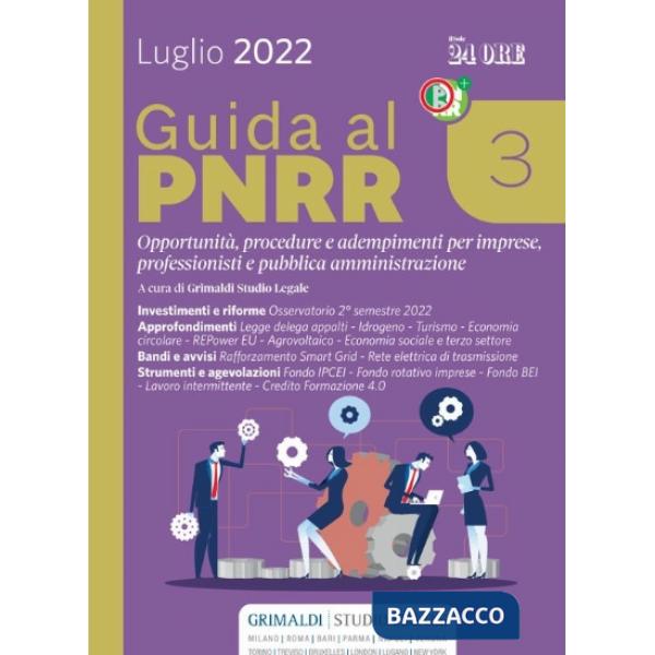 Guida al PNRR. Opportunità, procedure e adempimenti per imprese, professionisti e pubblica amministrazione