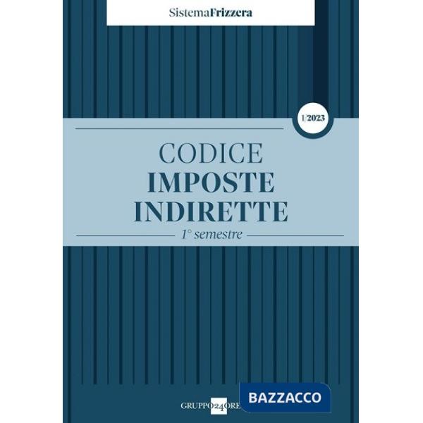Codice fiscale Frizzera. Imposte indirette. 1° semestre 2023