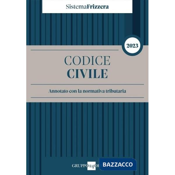 Codice civile annotato con la normativa tributaria 2023