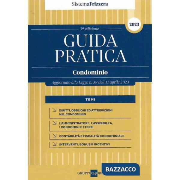 Guida pratica condominio. Aggiornato alla Legge n. 38 dell'11 aprile 2023