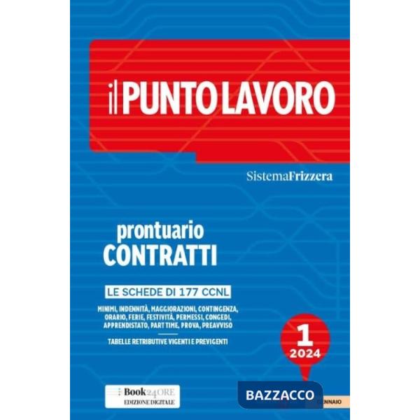 Il punto lavoro. Prontuario contratti 2024