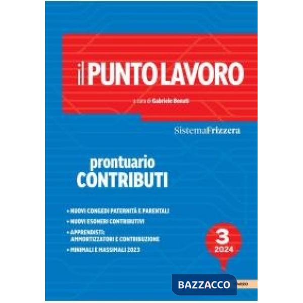 Il punto lavoro. Prontuario contributi 2024