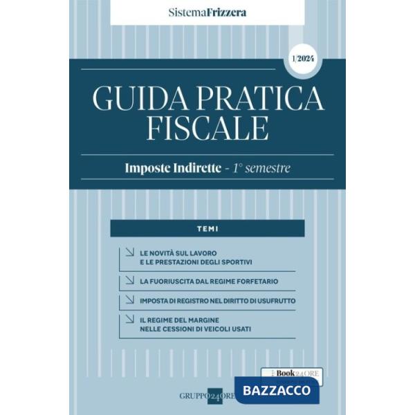 Guida pratica fiscale. Imposte indirette. 1° semestre 2024