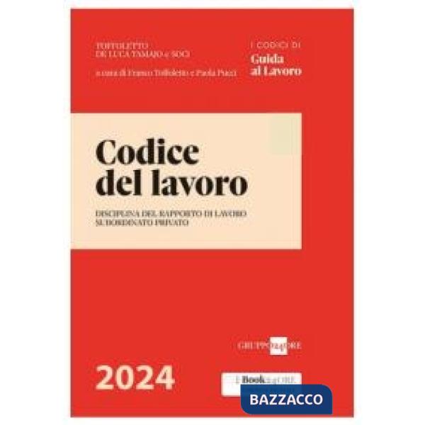 Codice del lavoro. Disciplina del rapporto di lavoro subordinato privato