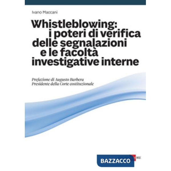 Whistleblowing: i poteri di verifica delle segnalazioni e le facoltà investigative interne