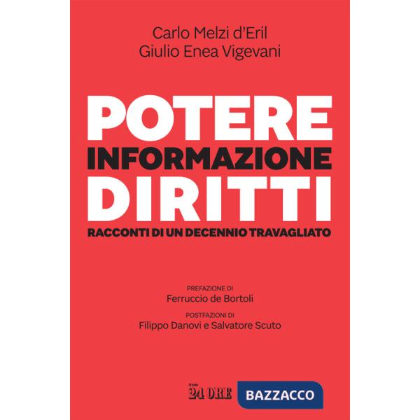 Potere, informazione, diritti. Racconti di un decennio travagliato