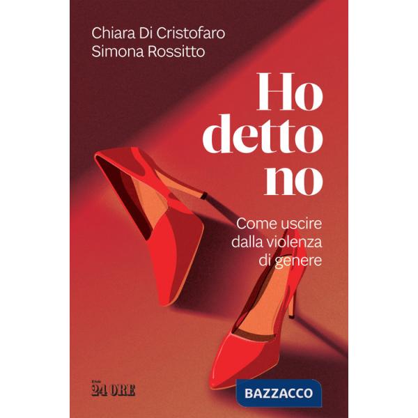 Ho detto no. Come uscire dalla violenza di genere