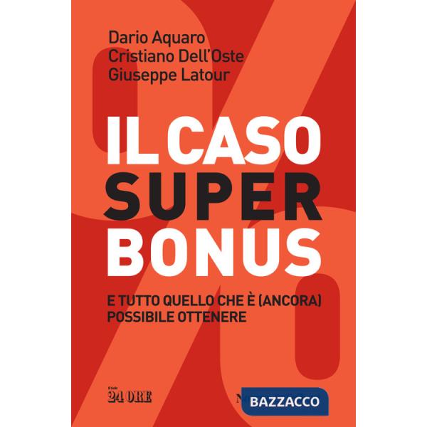 Caso superbonus e tutto quello che è (ancora) possibile ottenere (Il)