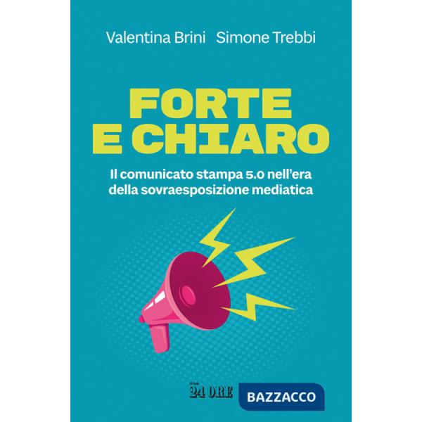 Forte e chiaro. Il comunicato stampa 5.0 nell'era della sovraesposizione mediatica
