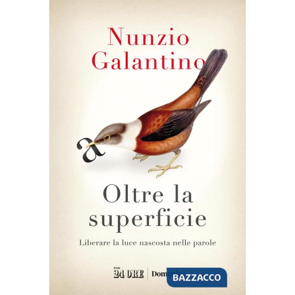 Oltre la superficie. Liberare la luce nascosta nelle parole
