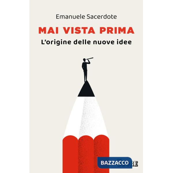 Mai vista prima. L'origine delle nuove idee