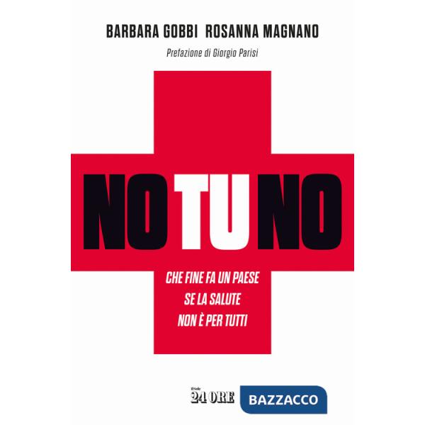 No tu no. Che fine fa un Paese se la salute non è per tutti