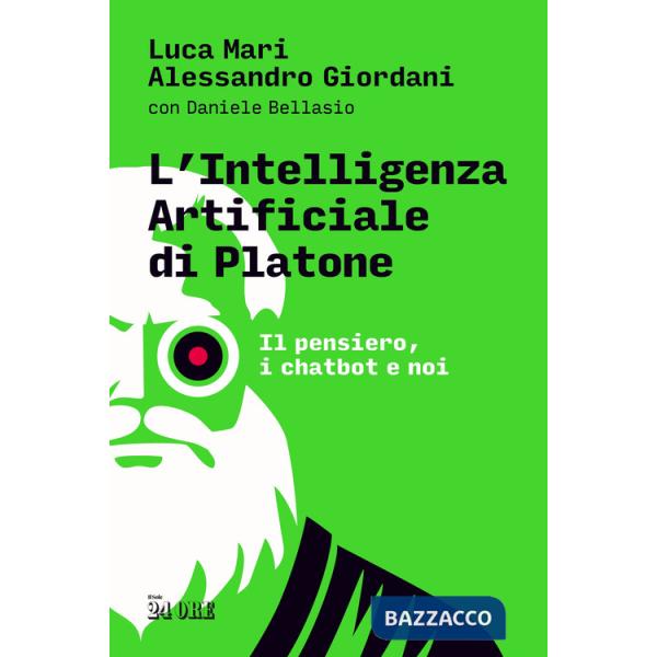 Intelligenza artificiale di Platone. Il pensiero, i chatbot e noi (L')