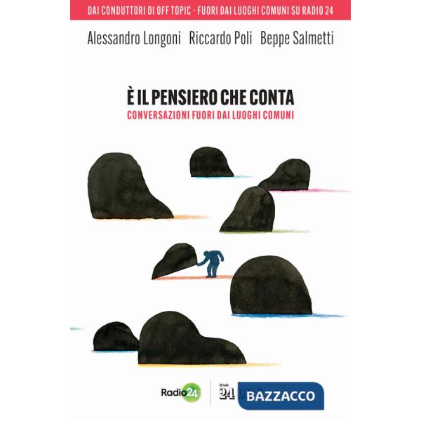 È il pensiero che conta. Conversazioni fuori dai luoghi comuni
